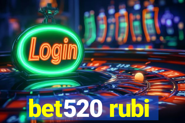 bet520 rubi